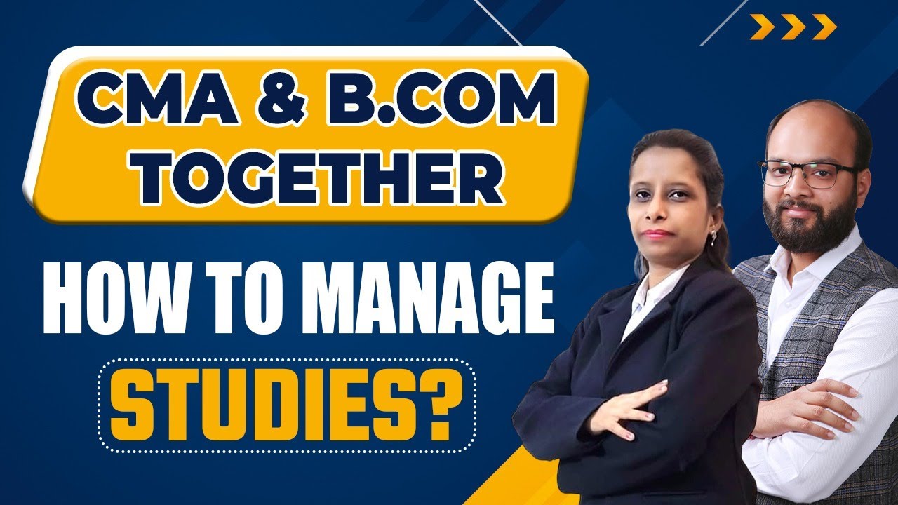 How To Manage CMA Foundation With B.COM | CMA & BCOM Together How To ...