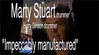 Marty Stewart's drummer!