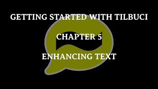 Getting started with TilBuci chapter 5: enhancing text