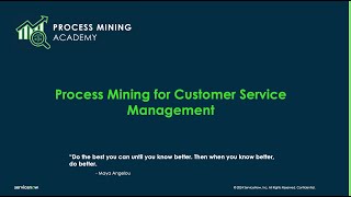 Process Mining Academy - Process Mining for Customer Service Management