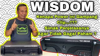 Edukasi Penting Buat Tukang Sound System - Power Wisdom TDX28002 Gampang Clip, Kenapa ?