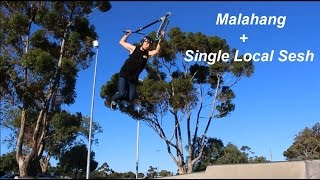 MALAHANG + SINGLE LOCAL SESH!!!