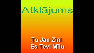 Atklājums - Tu Jau Zini Es Tevi Mīlu - 2022