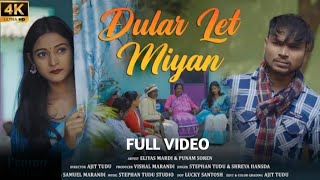 Dular Let Miyan Santali Video 2023 ||Punam Soren & Eliyas Mandi || St Star Ranjeet & Annu || Stephan