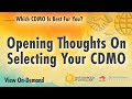 Opening Thoughts On Selecting Your CDMO