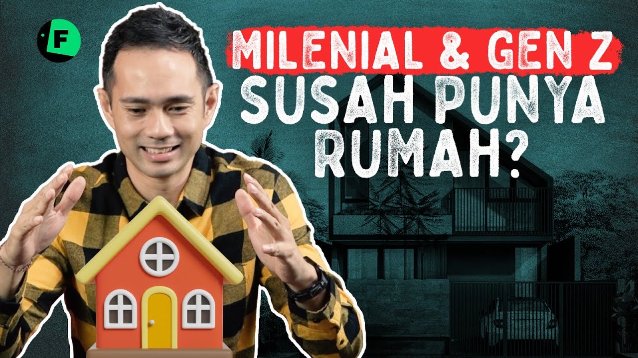 CARA BELI RUMAH UNTUK MILENIAL DAN GEN Z🏠 - YouTube