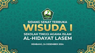 🔴 LIVE STREAMING || SIDANG SENAT TERBUKA WISUDA KE-1 SEKOLAH TINGGI AGAMA ISLAM AL-HIDAYAT LASEM