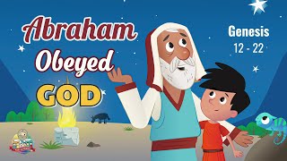 The Bible for Kids | OT | Story 4 – Abraham Obeyed GOD (Big Promise and Big Test)