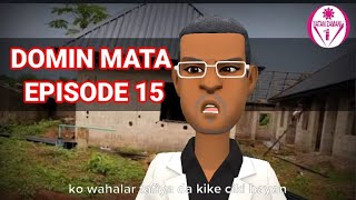 Domin Mata Episode 15 (Kalolin Farjin Mata 19)