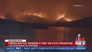 Crews continue to battle Border 2 Fire amid shifting winds