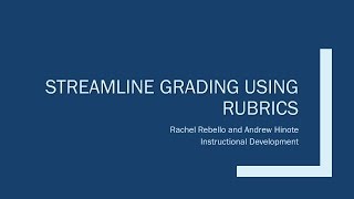 Streamline Grading Using Rubrics