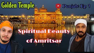 Golden Temple  Amritsar| Story of Golden Temple |Spiritual Beauty of Amritsar Punjab Diaries