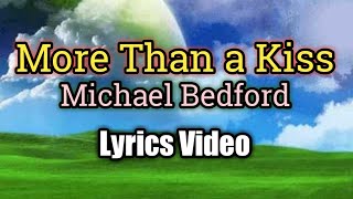 More Than A Kiss - Michael Bedford (Lyrics Video)