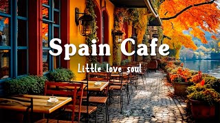 Barcelona Cafe Shop Ambience - Spanish Music | Relaxing Bossa Nova Instrumental Music for Good Mood