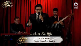 Rosa Rosa - Latin Kings - Noche, Boleros y Son