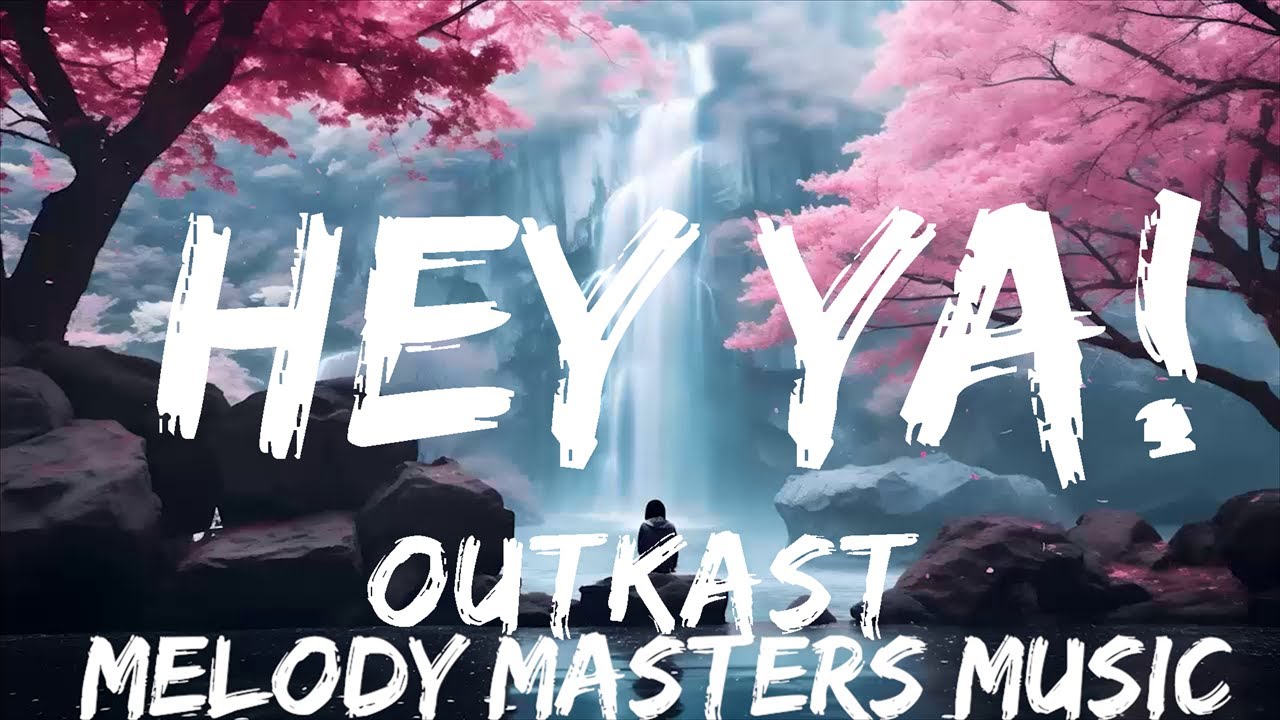 OutKast - Hey Ya! (Lyrics) | 25mins - Feeling Your Music - YouTube