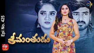 Srimanthudu | 10th June 2022 | Full Episode No 425 | ETV Telugu