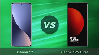 Xiaomi 12S Ultra vs Xiaomi 12 Comparison