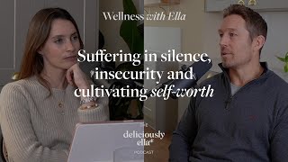 Jonny Wilkinson: Suffering in silence, insecurity \u0026 cultivating self-worth | Wellness with Ella