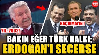 Şok! Aytunç Altındal 2002'de Uyarmıştı "Eğer Türk Halkı Erdoğan'ı Seçerse Tuzak..." Mutlaka İzleyin!