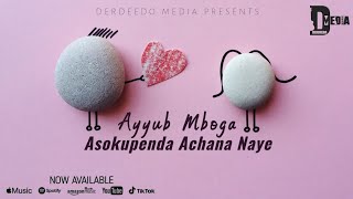 AYUB MBOGA - ASOKUPENDA ACHANA NAYE (LIVE AUDIO)