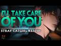 Found You In The Rain... [Stray Catgirl ASMR] [Possessive] [Dark Romance]