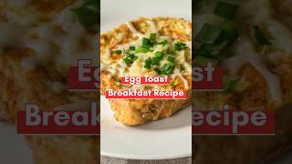 Easy Egg Toast Recipe | Egg Toast | #shorts #viral #youtubeshorts #recipe #breakfast #youtubeshort
