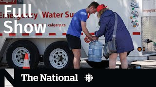 CBC News: The National | Calgary water shortage warning