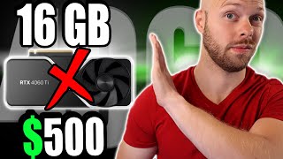 Why Gamers Hate The RTX 4060 Ti 16 GB