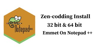 notepad++ Zen codding Install on 32 bit and 64 bit