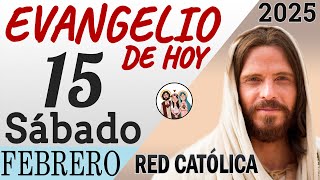 Evangelio de Hoy Sabado 15 de Febrero de 2025 | REFLEXIÓN | Red Catolica