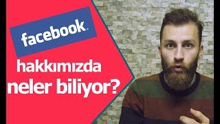 Facebook'un hakkımızda bildiği şaşırtıcı gerçekler!