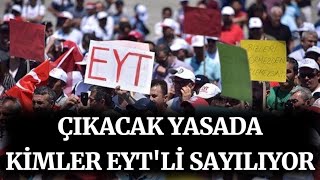 Kimler EYT Mağduru Sayılıyor