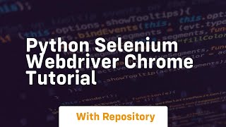 python selenium webdriver chrome tutorial