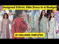 Ethnic Style Dress Outfit Designed | 4k Challenge Achieved | Branded Dress Within Budget 🌈