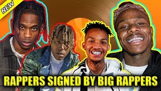 RAPPERS SIGNED BY BIG RAPPERS