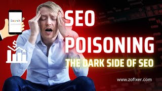 SEO Poisoning: The Silent Killer of Your Website's Success