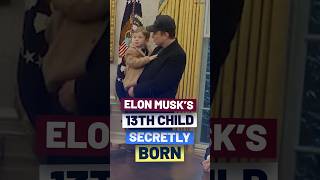 Baby NO. 13, Musk's Secret Child Revealed by Influencer Ashley Clair who Claim to be Mother #shorts