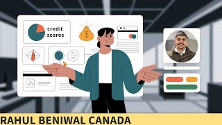 ALL ABOUT CREDIT SCORE || CREDIT CARD || RAHUL BENIWAL CANADA || 2024#trending #canada #creditcard