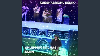 Kudshabrichu ( [RastaYid Version] [Remix])