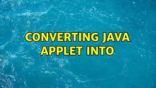 Converting Java applet into <object> (2 Solutions!!)