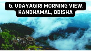 G. Udayagiri | Morning View | Kandhamal | Odisha | Beautiful Nature | Cloud | Hills |