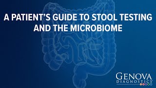 A Patient's Guide to Stool Testing and The Microbiome