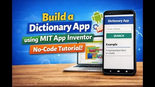 Build a Dictionary App Using MIT App Inventor | Beginner-Friendly No-Code Tutorial