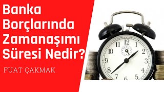 KREDİ VE KREDİ KARTI BORCU ZAMAN AŞIMINA UĞRAYIP SİLİNİR Mİ?