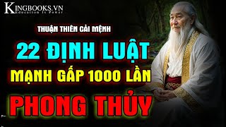 Thuận Thiên cải mệnh - 22 ĐỊNH LUẬT MẠNH HƠN 1000 LẦN PHONG THỦY - LÀM CHỦ CUỘC ĐỜI