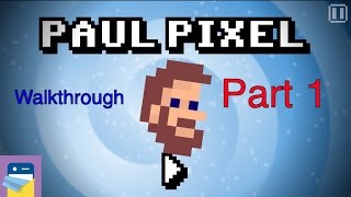 Paul Pixel - The Awakening: Walkthrough Guide Part 1 \u0026 iOS iPhone 6S Gameplay (by Xoron GmbH)