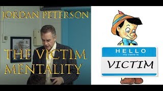 Jordan Peterson: The victim mentality