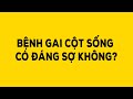 Bệnh gai cột sống có đáng sợ không? - Duy Anh Web