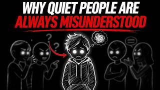 Why Quiet People Are Always Misunderstood